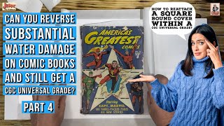 Can you Reverse Water Damage on Comic Books and Still Get a CGC Universal Grade? Part 4