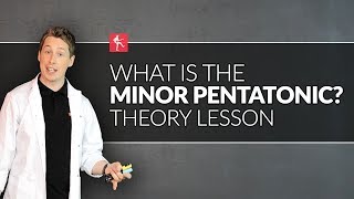 What Is The Minor Pentatonic? Guitar Theory Lesson