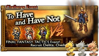 [FFRK] The Fall of Arrogance FFT Event [Ultimate] Playthrough ☆☆☆ | To Have and Have Not