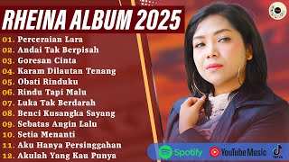 PERCERAIAN LARA - RHEINA FULL ALBUM TERPOPULER 2024 | ANDAI TAK BERPISAH | LAGU MELAYU VIRAL TIKTOK