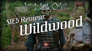 Willow S1E5 Wildwood Review | Willow | The Infernal Brotherhood