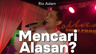 Mencari Alasan Cover Rio Adam