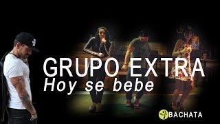 Grupo Extra - Hoy Se Bebe. Bachata Zumba Choreo