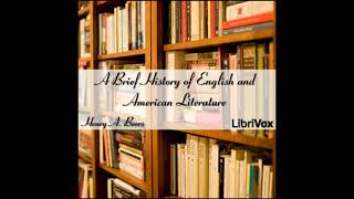 A Brief History of English and American Literature by Henry A. Beers Part 1/2 | Full Audio Book
