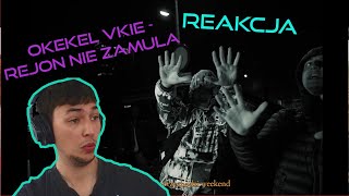 Okekel - Rejon nie zamula ft. Vkie (🎥: xawito) [REAKCJA!]