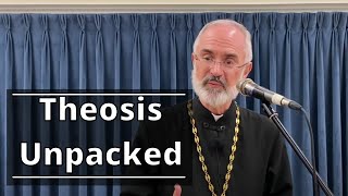 Theosis Unpacked - The Inner Person in the Orthodox Tradition