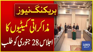 A Meeting Of The Negotiation Committees Has Been Scheduled For Jan, 28 | Breaking News | Dawn News