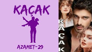 Kaçak - 4. Bölüm |Sevgili| - Azamet-29