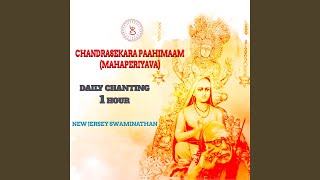 Chandrasekara Paahimaam (Mahaperiyava) (Daily Chanting)