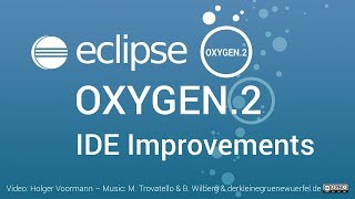 Eclipse Oxygen.2 IDE Improvements: Java IDE, Git and C/C++