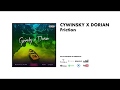 Cywinsky X Dorian - Friction