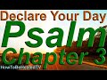 Psalm 3 -  Psalms 3 - Protection Scriptures - Declare Your Day - HowToBeHealedTV