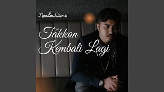 Takkan Kembali lagi