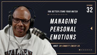 Managing Emotions: Insights with Dr. Emmett Emery Sr.| EP32