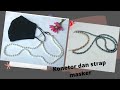 2 in 1 tutorial konektor dan strap masker simpel