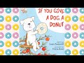 If You Give a Dog a Donut | Kids Read Aloud | AR Level 2.1