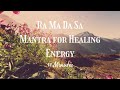Ra Ma Da Sa | Mantra for Healing Energy | 11 Minutes