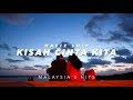 (LIRIK) KISAH CINTA KITA - HAFIZ SUIP