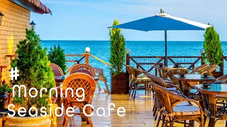 🌴 Morning Santorini Seaside Cafe Ambience - Bossa Nova Music, Smooth Jazz BGM, Ocean Sound for Relax