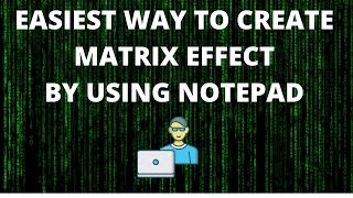 Matrix Rain Best Trick// Create Matrix Rain using Notepad//Trick Part - 2 - Matrix effect