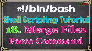 Shell scripting Tutorial-18 Paste Command Merging Multiple File Lines | Tech Arkit