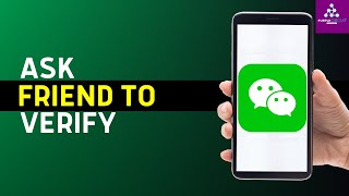 How To Ask Friend To Verify On WeChat 2024 (FULL GUIDE)