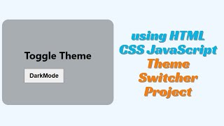 Dark Mode Toggle Website using HTML CSS JavaScript | Theme Switcher Project