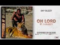 Shy Glizzy - Oh Lord Ft. 3 Glizzy (Covered In Blood)