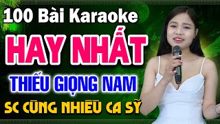 100 BÀI Karaoke Thiếu Giọng Nam HAY NHẤT - LK Tuyển Chọn Nhạc Trữ Tình ➤ Song Ca Cùng Nhiều Ca Sỹ
