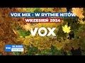 WRZESIEŃ W RYTMIE HITÓW 2024 - OFICJALNY MIX VOX FM