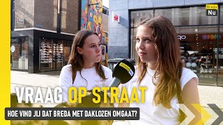 Hoe vind jij dat Breda met daklozen omgaat? | Vraag op Straat