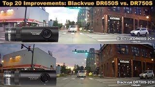 Blackvue DR650S-2CH vs. DR750S-2CH: Top 20 Improvements \u0026 Changes