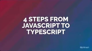 4 Steps from JavaScript to TypeScript  - Phil Nash - NDC Melbourne 2021