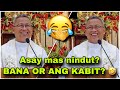 04-22-2022 BANA or KABIT? asay mas nindut? 🤣 | Fr Ciano Ubod