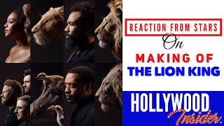 REACTION from STARS on MAKING OF: THE LION KING - Beyonce, Donald Glover, Chiwetel Ejiofor