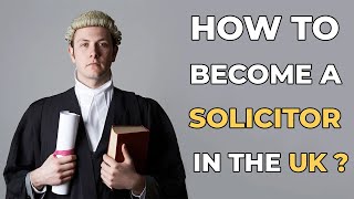How to Become a Solicitor in the UK? | Barrister Dr. Mobeen Shah