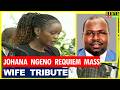 Johanna Ngeno Wife EMOTIONAL Tribute during Requiem Mass ahead of Funeral Service and Burial