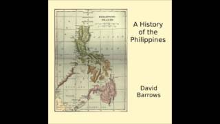 A History of the Philippines (FULL Audio Book) part 2