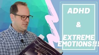 ADHD and Intense Emotions - What the DSM doesn't tell you!