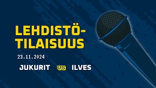 Lehdistötilaisuus: Jukurit–Ilves 23.11.2024