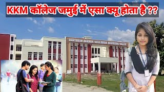 Kkm college Jamui/K.K.M COLLEGE JAMUI/kkm college/Jamui Bihar/jamui