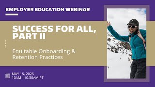 Success for All, Part II: Equitable Onboarding & Retention Practices (Spring 2025)