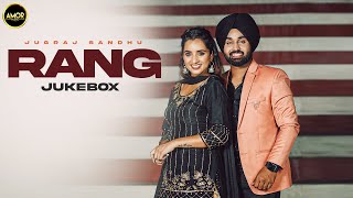 RANG ( Album-Vol.1) Jugraj Sandhu | Mera Sardar | Latest Punjabi Songs 2021 | New Punjabi Songs 2021