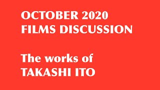 (18 of 31) October 2020 Films: The Works of TAKASHI ITO