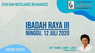 Ibadah Raya 3 GPdI Sam Ratulangi 38 Manado - 12 Juli 2020