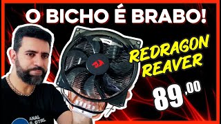 REDRAGON REAVER, AIR COOLER BARATO E MUITO EFICIENTE!!!