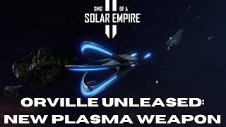 Sins of a Solar Empire 2: New Mod Detected: Upcoming Orville Mod: New Plasma Weapon