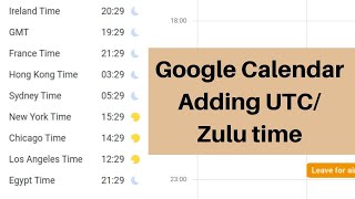 How To Add Zulu Time / UTC To Your Google Calendar