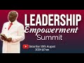 LEADERSHIP EMPOWERMENT SUMMIT | 10, AUGUST 2024 | FAITH TABERNACLE OTA.