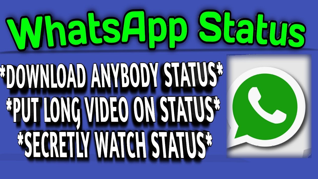 Whatsapp Status Download, Long Video Upload & Secretly Watch... - YouTube